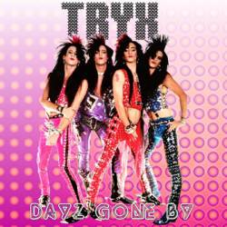 Tryx : Dayz Gone by